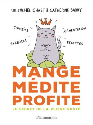 cover image of Mange, médite, profite. Le secret de la pleine santé